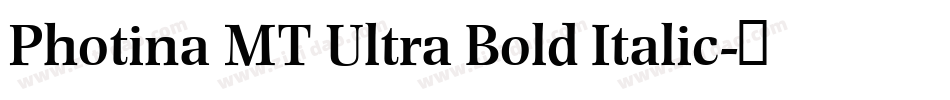 Photina MT Ultra Bold Italic字体转换